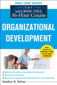 Paperback The McGraw-Hill 36-Hour Course: Organizational Development Book