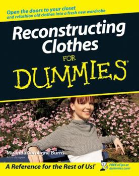 Paperback Reconstructing Clothes for Dummies Book