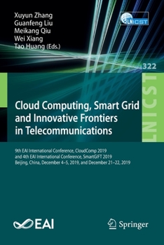 Paperback Cloud Computing, Smart Grid and Innovative Frontiers in Telecommunications: 9th Eai International Conference, Cloudcomp 2019, and 4th Eai Internationa Book
