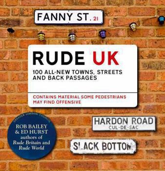 Hardcover Rude UK: 100 Newly Exposed British Back Passages, Streets and Towns Book