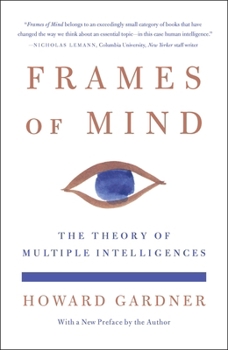 Frames of Mind: The Theory of Multiple Intelligences