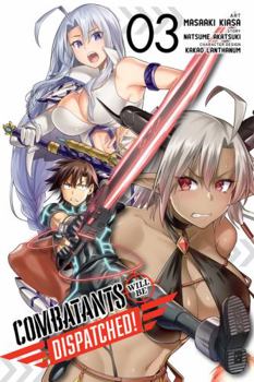 Combatants Will Be Dispatched!, Vol. 3 (manga) - Book #3 of the 漫画  戦闘員、派遣します！