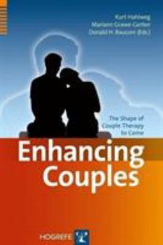 Hardcover Enhancing Couples: The Shape of Couple Therapy to Come Book