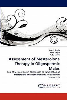 Paperback Assessment of Mesterolone Therapy in Oligospermic Males Book