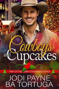 Cowboys and Cupcakes (Merry Everything) - Book #3 of the Merry Everything