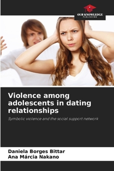 Paperback Violence among adolescents in dating relationships Book