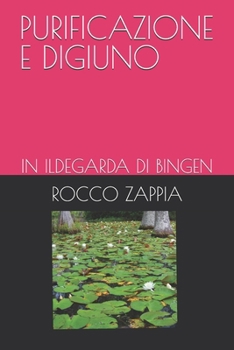 Paperback Purificazione E Digiuno: In Ildegarda Di Bingen [Italian] Book