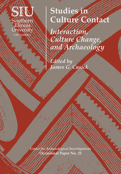Paperback Studies in Culture Contact: Interaction, Culture Change, and Archaeology Book