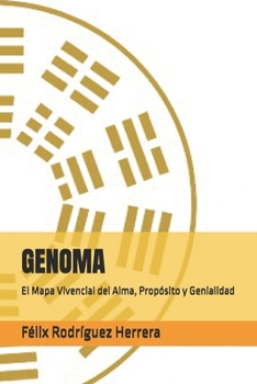 Paperback Genoma: El Mapa Vivencial del Alma, Propósito y Genialidad [Spanish] Book