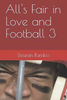 All's Fair in Love and Football 3 - Book #3 of the All's Fair in Love and Football