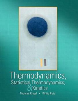 Hardcover Thermodynamics, Statistical Thermodynamics, and Kinetics Book