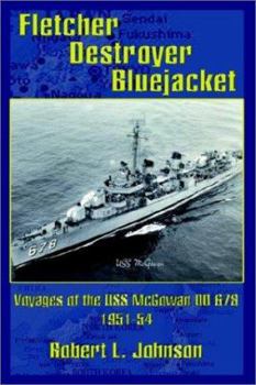 Paperback Fletcher Destroyer Bluejacket: Voyages of the USS McGowan DD 678 1951-54 Book