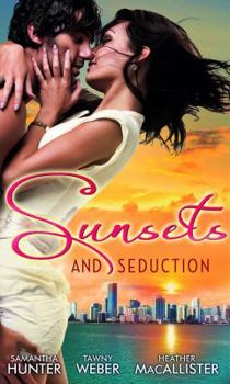 Paperback Sunsets & Seduction. Samantha Hunter ... [Et Al.] Book