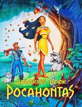 Paperback Pocahontas Coloring Book: Coloring Book for Kids and Adults with Fun, Easy, and Relaxing Coloring Pages (Coloring Books for Adults and Kids 2-4 Book