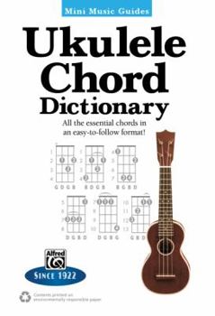 Paperback Mini Music Guides -- Ukulele Chord Dictionary: All the Essential Chords in an Easy-To-Follow Format! Book