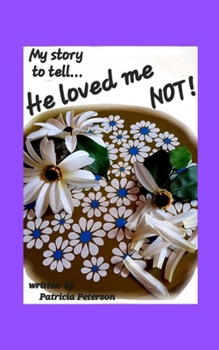 Paperback He loved me NOT!: My journey through narcissistic abuse... Book