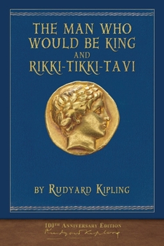Paperback The Man Who Would Be King and Rikki-Tikki-Tavi: Illustrated Classic Book