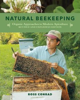 Paperback Natural Beekeeping: Organic Approaches to Modern Apiculture, 2nd Edition Book