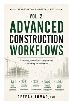 Paperback Advanced Construction Workflows: Analytics, Portfolio Management, and Leading AI Adoption Book