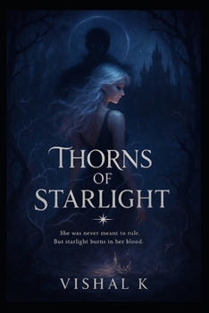 Thorns of Starlight: Book One of the Crown & Hollow Series