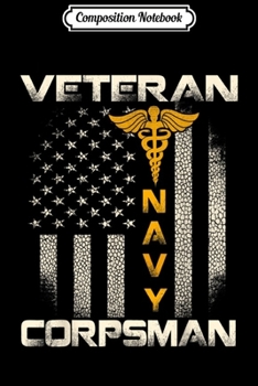 Composition Notebook: Proud Veteran Navy Corpsman Gifts  Journal/Notebook Blank Lined Ruled 6x9 100 Pages