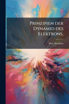 Paperback Prinzipien der Dynamid des Elektrons, [German] Book