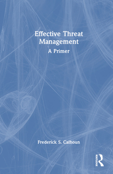 Hardcover Effective Threat Management: A Primer Book