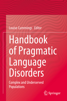 Paperback Handbook of Pragmatic Language Disorders: Complex and Underserved Populations Book