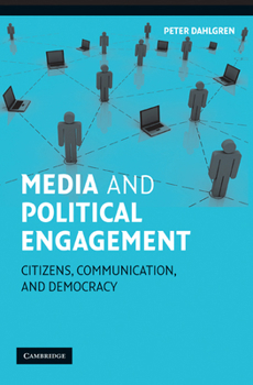 Paperback Media and Political Engagement: Citizens, Communication and Democracy Book