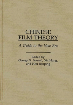 Hardcover Chinese Film Theory: A Guide to the New Era Book