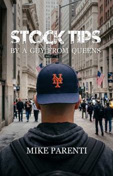Paperback Stock Tips by a Guy from Queens Book