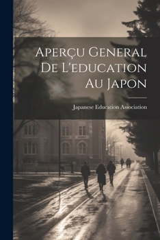 Paperback Aperçu General De L'education Au Japon [French] Book