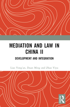 Paperback Mediation and Law in China II: Development and Integration Book