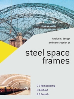 Hardcover Analysis, Design and Construction of Steel Space Frames Book