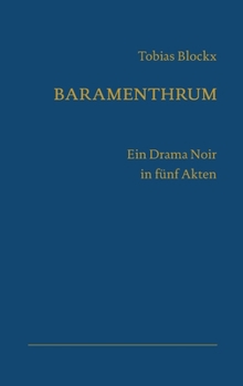 Paperback Baramenthrum: Ein Drama Noir in fünf Akten [German] Book