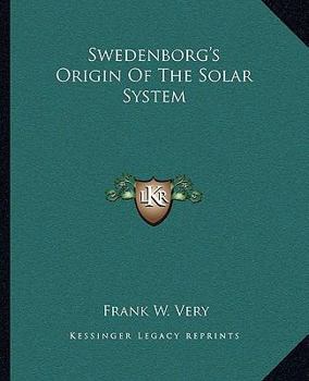 Paperback Swedenborg's Origin Of The Solar System Book