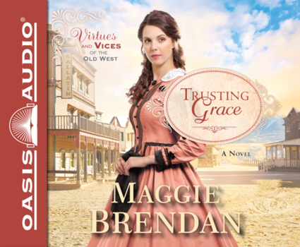 Trusting Grace - Book #3 of the Virtues and Vices of the Old West