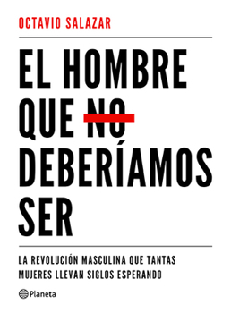 Paperback El Hombre Que No Deberíamos Ser [Spanish] Book