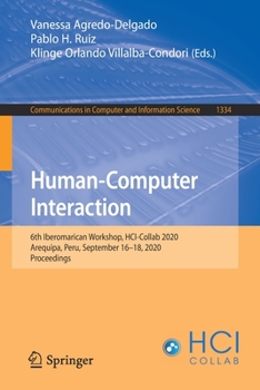 Paperback Human-Computer Interaction: 6th Iberomarican Workshop, Hci-Collab 2020, Arequipa, Peru, September 16-18, 2020, Proceedings Book