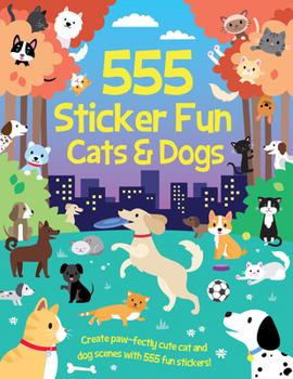 Paperback 555 Sticker Fun - Cats & Dogs Activity Book