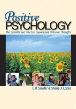 Hardcover Positive Psychology: The Scientific and Practical Explorations of Human Strengths Book