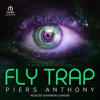 Fly Trap - Book #3 of the Metal Maiden Series