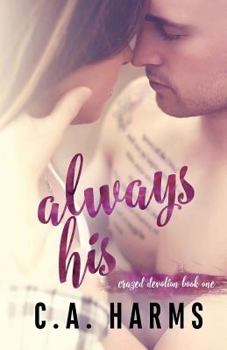 Always His - Book #1 of the Crazed Devotion