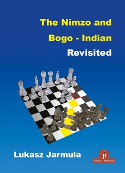 Paperback The Nimzo and Bogo-Indian Revisited: A Complete Repertoire for Black Book