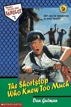 The Shortstop Who Knew Too Much (Tales from the Sandlot #1) - Book #1 of the Tales from the Sandlot