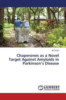 Paperback Chaperones as a Novel Target Against Amyloids in Parkinson's Disease Book