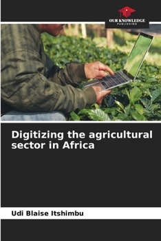Paperback Digitizing the agricultural sector in Africa Book