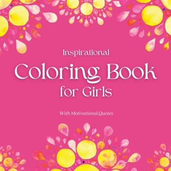 Paperback Inspirational Coloring Book for Girls: With Motivational Quotes Book