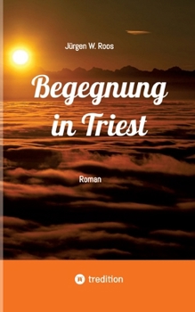 Paperback Begegnung in Triest - Ein spannender Politthriller: Roman [German] Book