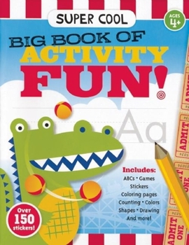 Paperback Super Cool Big Book of Activity Fun! Book